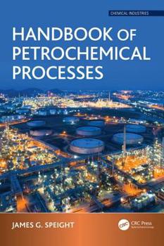 Hardcover Handbook of Petrochemical Processes Book