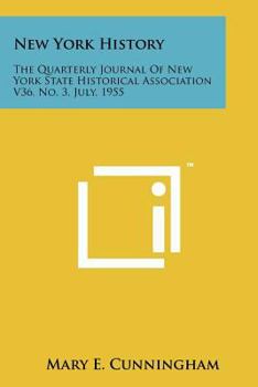 Paperback New York History: The Quarterly Journal of New York State Historical Association V36, No. 3, July, 1955 Book