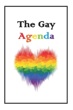 Paperback The Gay Agenda: Lined NoteBook 6x9 For You Book