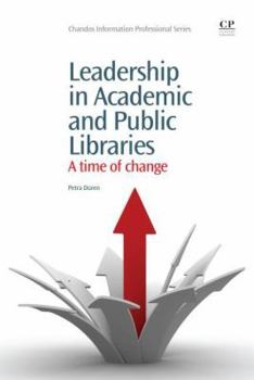 Paperback Leadership in Academic and Public Libraries: A Time of Change Book