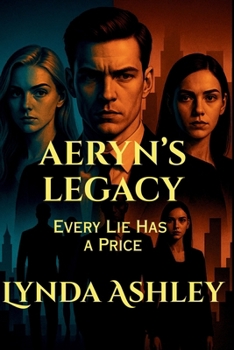 Aeryn's Legacy: Every Lie Has A Price (The Aeryn)