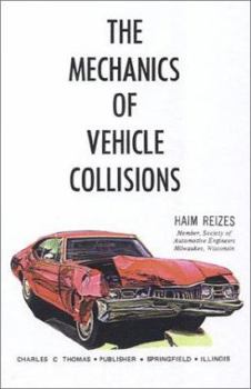 Hardcover The Mechanics of Vehicle Collisions. Book