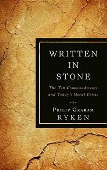 Paperback Written in Stone: The Ten Commandments and Today's Moral Crisis Book