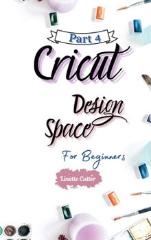 Hardcover Cricut Design Space for Beginners: The Perfect Guide to Inexpert Book