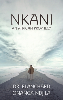 Paperback Nkani an African Prophecy Book