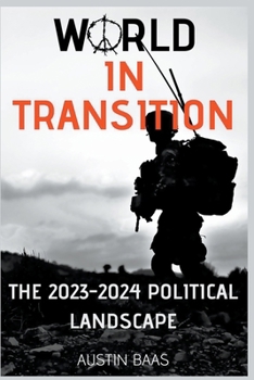 Paperback World In Transition: The 2023-2024 Political Landscape Book