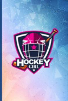 Hockey Girl: Journal 6x9 Inches Blank Lined Notebook to Write In