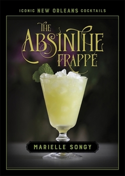 Hardcover The Absinthe Frappé Book