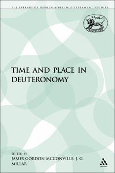 Time And Place In Deuteronomy (Journal For The Study Of The Old Testament)