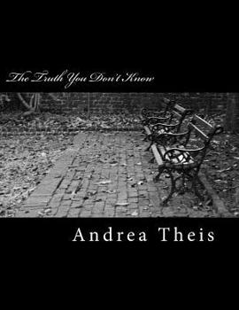 The Truth You Don't Know: Difficult to accept realities