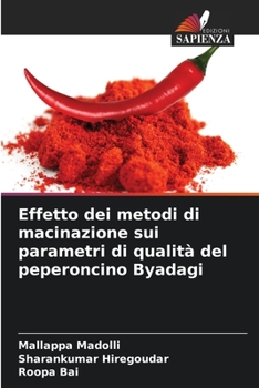 Paperback Effetto dei metodi di macinazione sui parametri di qualità del peperoncino Byadagi [Italian] Book