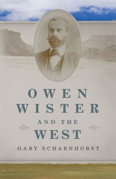 Paperback Owen Wister and the West: Volume 30 Book