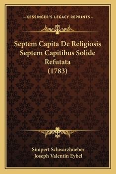 Paperback Septem Capita De Religiosis Septem Capitibus Solide Refutata (1783) [Latin] Book