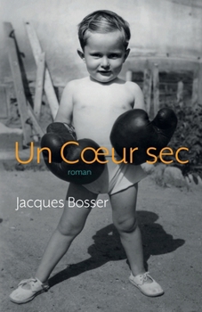 Paperback Un Coeur sec: roman [French] Book