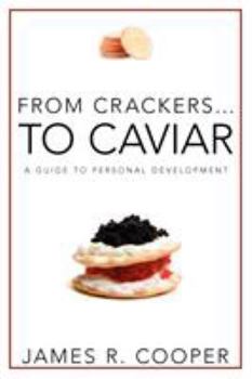 Paperback From Crackers...To Caviar: A Guide to Personal Development Book