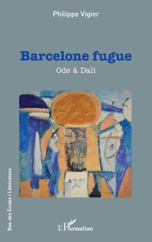 Paperback Barcelone fugue: Ode à Dali [French] Book