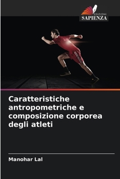 Paperback Caratteristiche antropometriche e composizione corporea degli atleti [Italian] Book