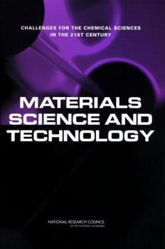 Materials Science and Technology: Challenges for the Chemical Sciences in the 21st Century