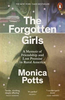 Paperback The Forgotten Girls: A Memoir of Friendship and Lost Promise in Rural America Book