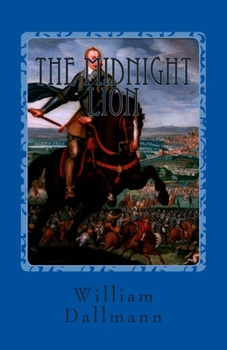 Paperback The Midnight Lion: Gustav Adolf- The Greatest Lutheran Layman Book