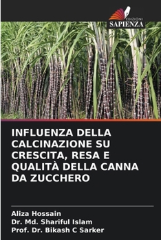 Paperback Influenza Della Calcinazione Su Crescita, Resa E Qualità Della Canna Da Zucchero [Italian] Book