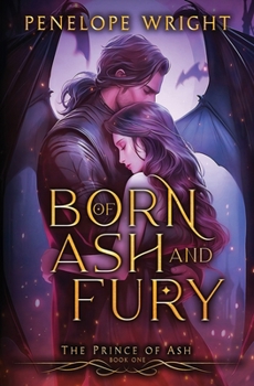 Born of Ash and Fury (The Prince of Ash)
