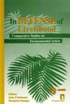 Paperback In Defense of Livelihood: Comparative Studies on Environmental Action Book
