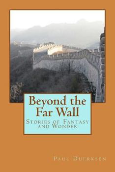 Paperback Beyond the Far Wall: Stories of Fantasy and Wonder Book