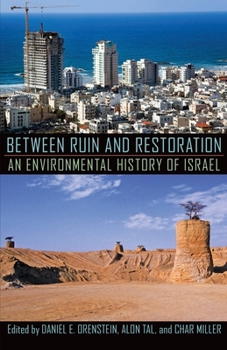 Paperback Between Ruin and Restoration: An Environmental History of Israel Book