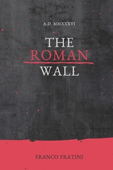 Paperback A.D. MMXXXVI The Roman wall [Italian] Book