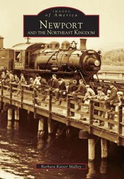 Paperback Newport and the Northeast Kingdom Book