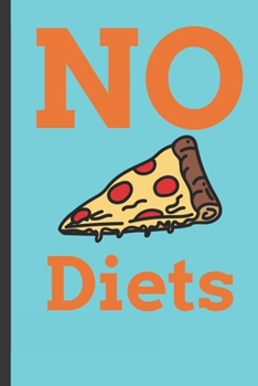 Paperback No Diets: Blank Journal With Funny Pizza Cover Book