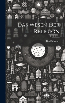 Das Wesen der Religion