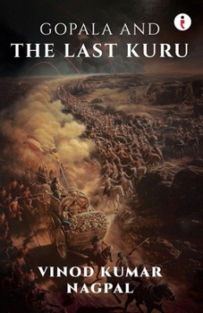 Paperback Gopala And The Last Kuru Book