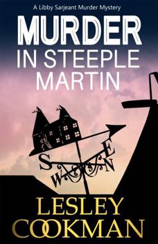 Murder in Steeple Martin (Libby Sarjeant Mysteries 1) - Book #1 of the Libby Sarjeant