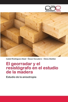 Paperback El georradar y el resistógrafo en el estudio de la madera [Spanish] Book