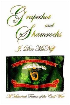 Paperback Grapeshot and Shamrocks a Historical Fiction of the Civil War Book