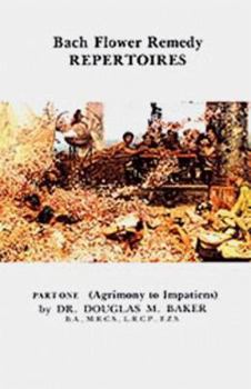 Paperback Bach Flower Remedy Repertoires, Part 1: Agrimony to Impatiens Book