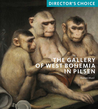 Gallery of West Bohemia, Pilsen: Director's Choice: Director's Choice
