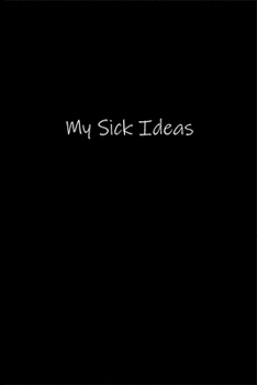 Paperback My Sick Ideas: Planner or Notebook (6x9 inches) with 120 doted pages. Book