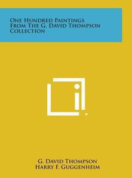 Hardcover One Hundred Paintings from the G. David Thompson Collection Book