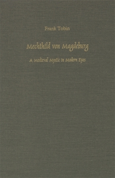 Hardcover Mechthild Von Magdeburg: A Medieval Mystic in Modern Eyes Book
