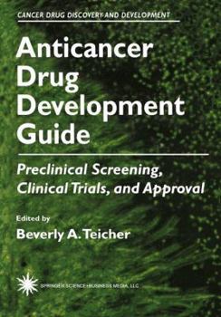 Paperback Anticancer Drug Development Guide: Preclinical Screening, Clinical Trials, and Approval Book