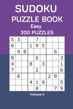 Paperback Sudoku Puzzle Book Easy: 300 Puzzles Volume 4 Book