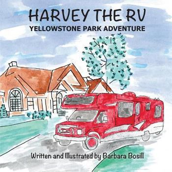 Paperback Harvey the RV: Yellowstone Park Adventure Book