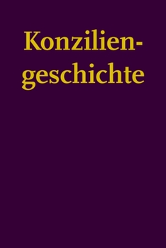 Studien Zum Ökumenischen Konzil: Definitionen Und Begriffe, Tagebücher Und Augustinus-Rezeption