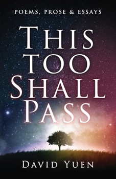 Paperback This Too Shall Pass: Poems, Prose & Essays Book
