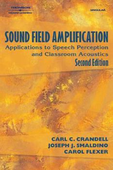 Paperback Sound Field Amplification: Applications to Speech Perception and Classroom Acoustics Book