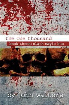 Paperback The One Thousand: Book Three: Black Magic Bus Book