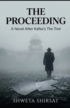 Paperback The Proceeding: A Kafkaesque Thriller Set in Modern India Book